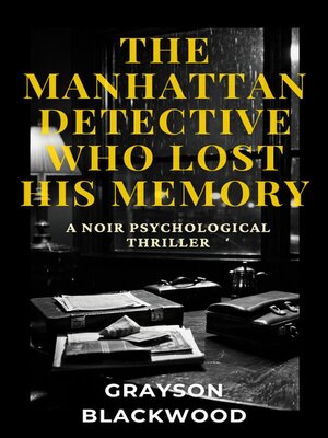 cover image of The Manhattan Detective Who Lost His Memory